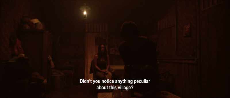 Didn't you notice anything peculiar about this village?