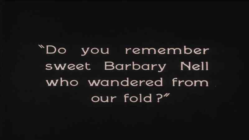 Do you remember sweet Barbary Nell who wandered from our fold?