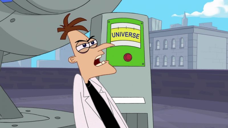 [Doofenshmirtz] Uh, oh, the whole universe