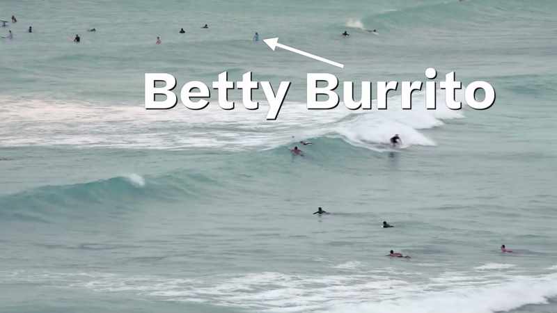 Dude, her name was Betty Burrito