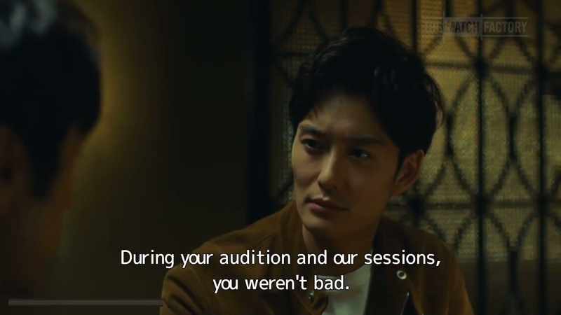 During your audition and our sessions, you weren't bad