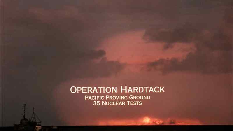 During Operation Hardtack, the United States detonated 35 nuclear devices