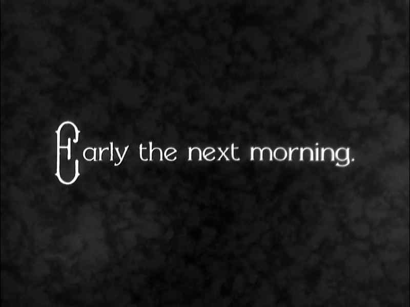 Early the next morning