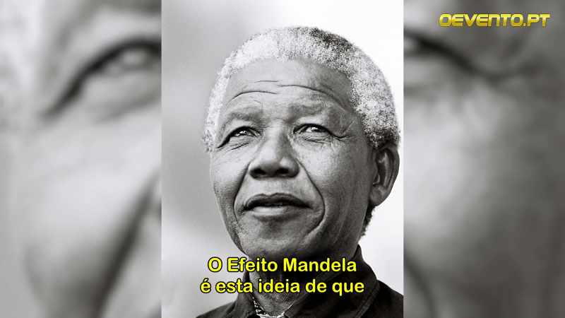 Efectul Mandela este această idee că oamenii au