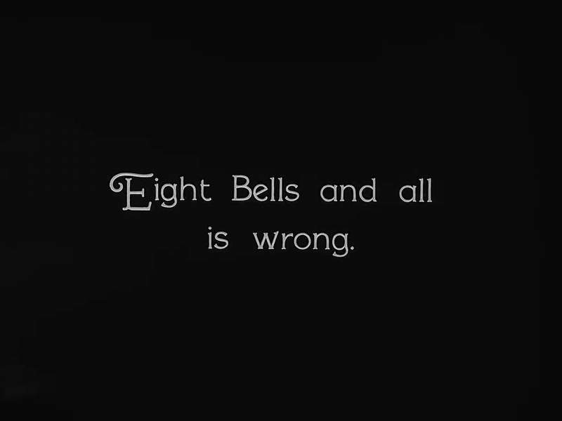 Eight bells and all is wrong