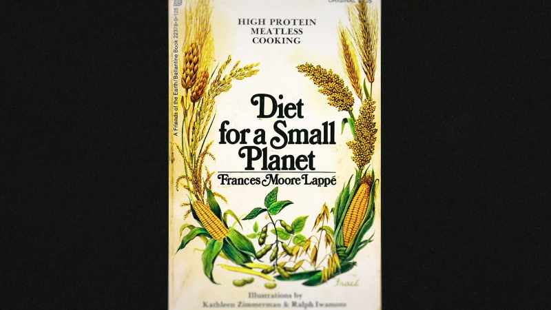 Everyone I knew was reading Diet for a Small Planet