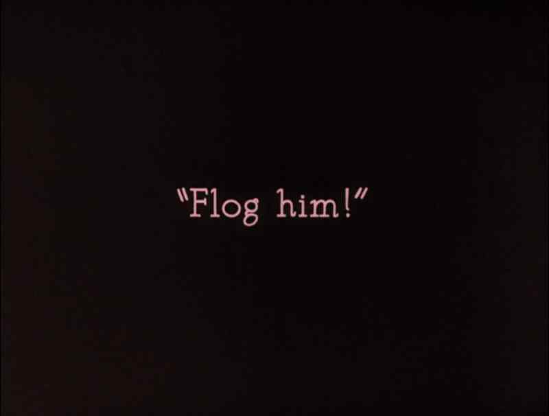 Flog him!