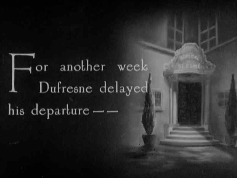 For another week Dufresne delayed his departure