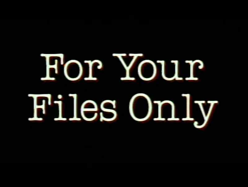 FOR YOUR FILES ONLY