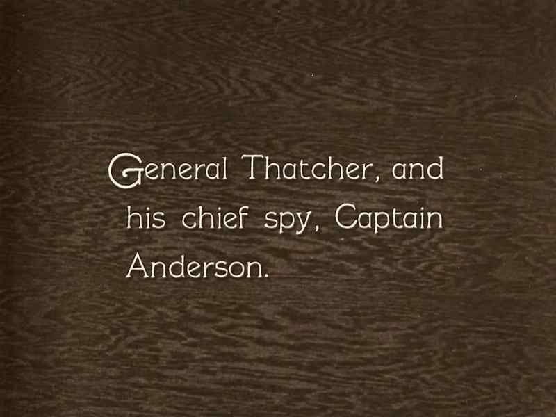 General Thatcher, and his chief spy, Captain Anderson