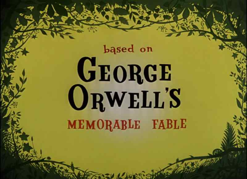 GEORGE ORWELL's Memorable Fable