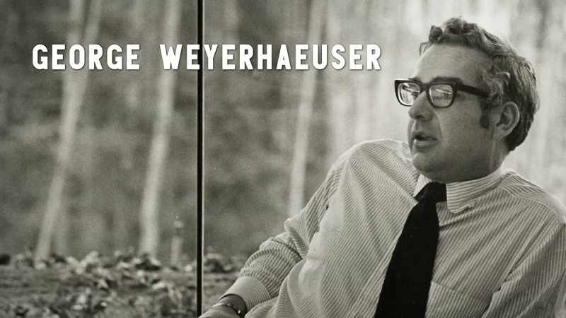 George Weyerhaeuser: Each step of the way