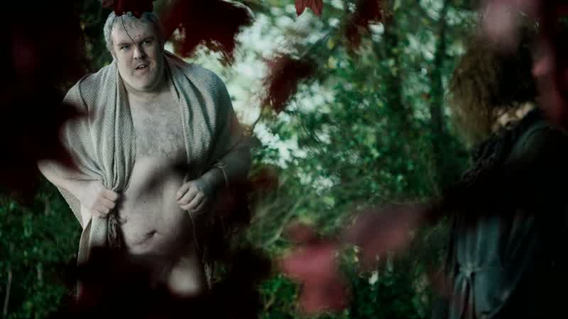 Go back and find your clothes, Hodor.- - Go dress.- Hodor