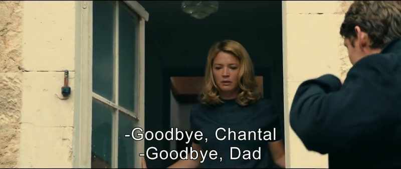 Goodbye, Chantal. - Goodbye, Dad