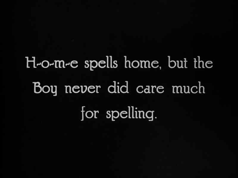 H~o~m~e spells home, but the Boy never did care much for spelling