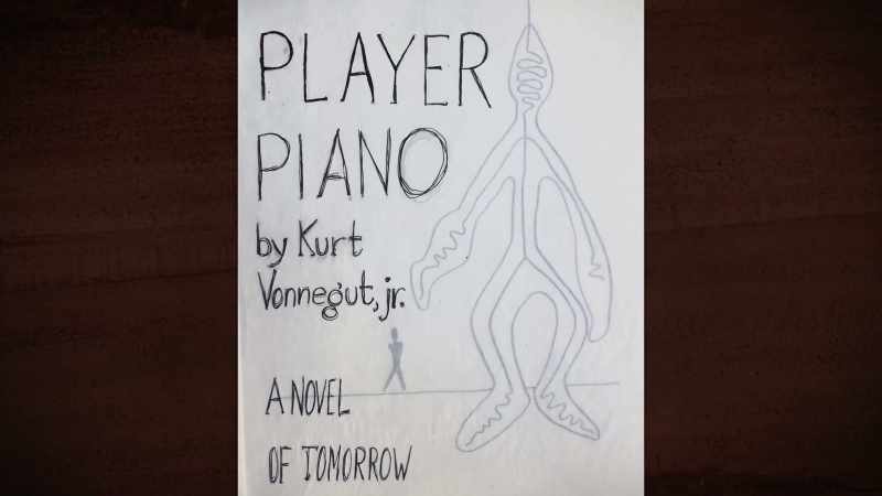 He began working on what would become Player Piano