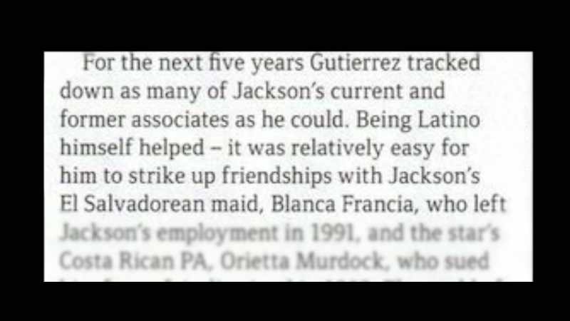 He starts befriending Michael Jackson's maids, former employees