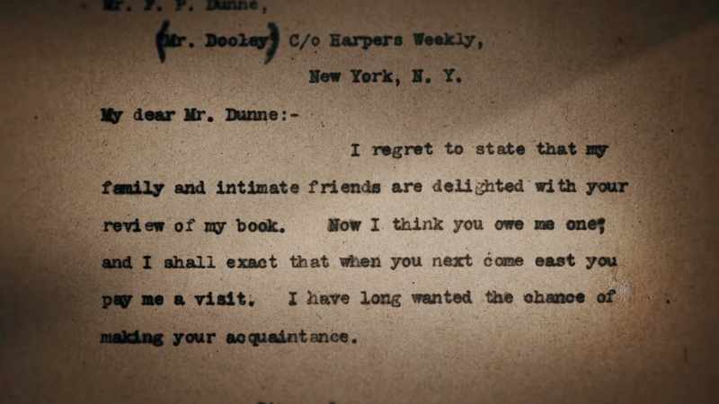 He writes a letter to Finley Dunne and he says