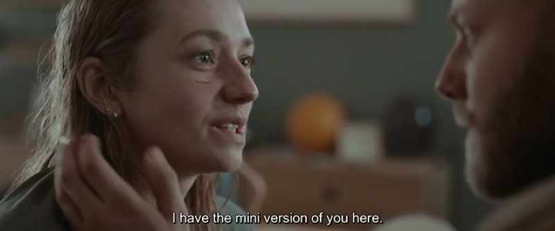 I have the mini version of you here. -That you do