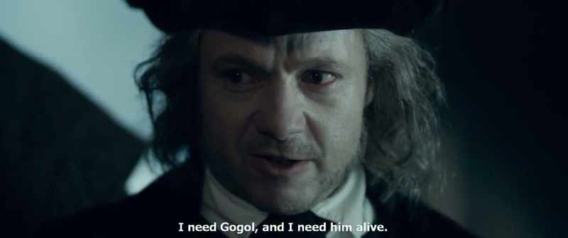 I need Gogol, and I need him alive