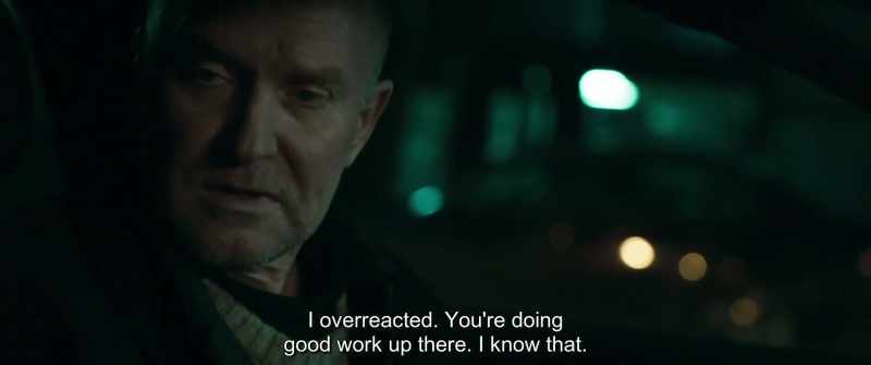 I overreacted. You're doing good work up there. I know that