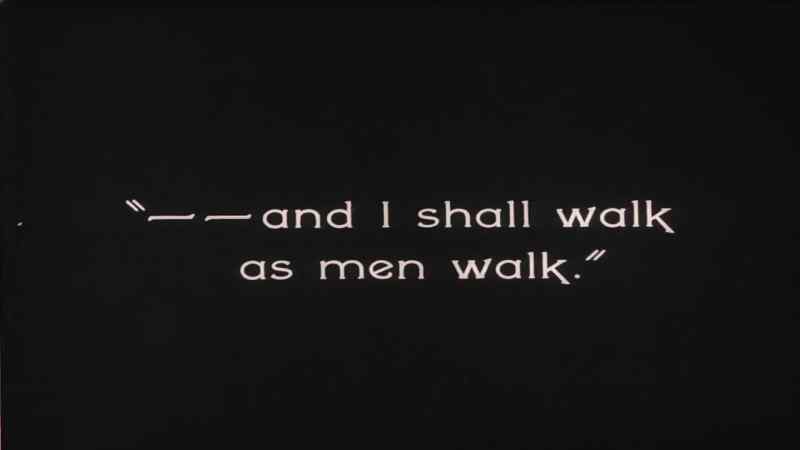 and I shall walk as men walk