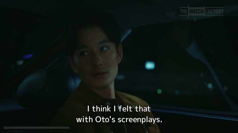 I think I felt that with Oto's screenplays