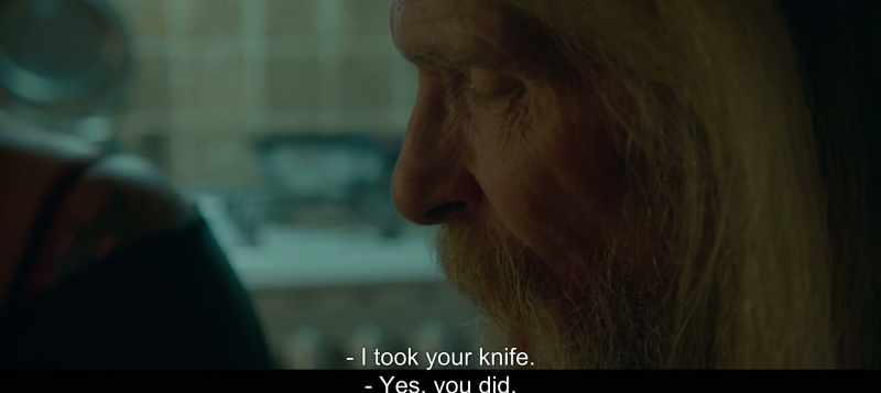 I took your knife. - Yes, you did