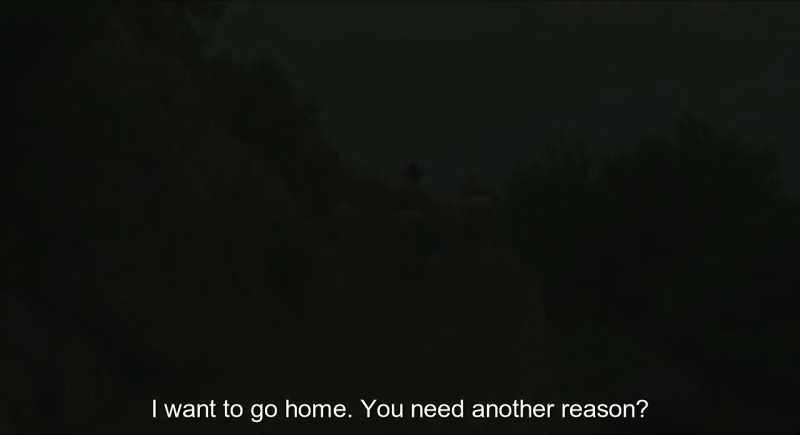 I want to go home. You need another reason?