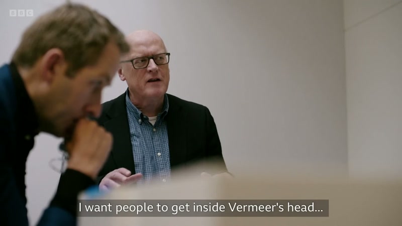 I want people to get inside Vermeer's head