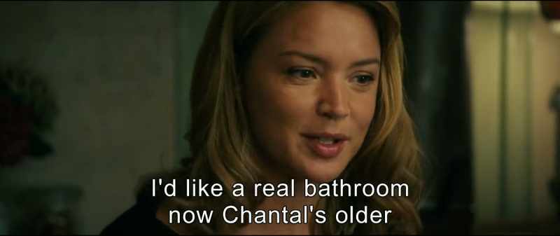 I'd like a real bathroom now Chantal's older