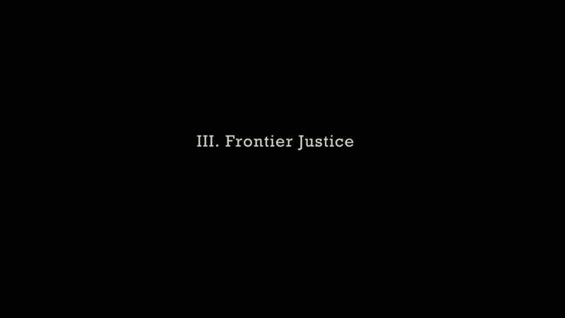 III. Frontier Justice