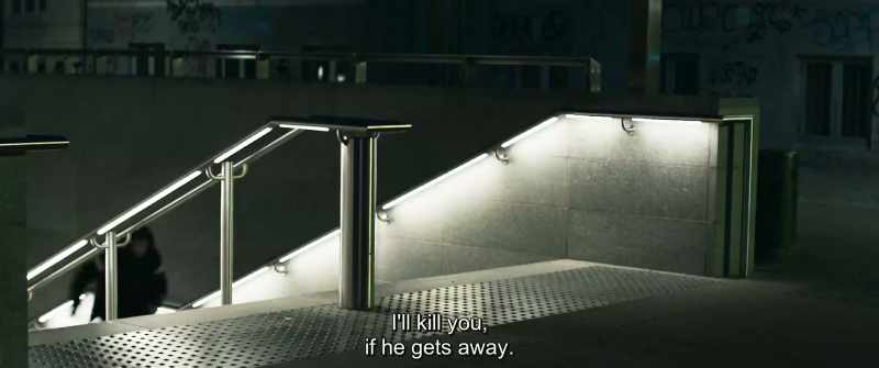 I'll kill you, if he gets away