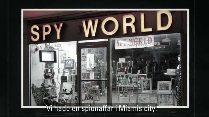 In downtown Miami, we had a spy store