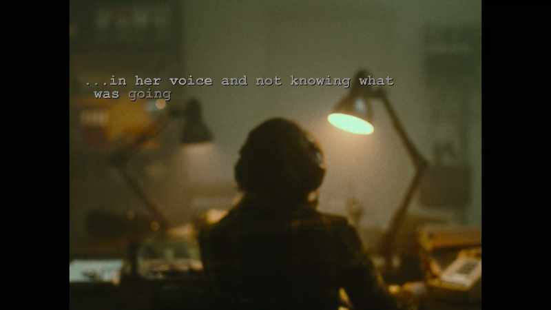 In her voice and-and not knowing what was going on