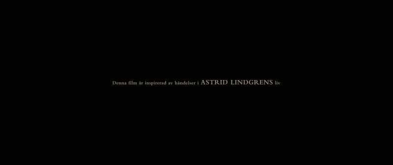 Inspired by events in Astrid Lindgren's life