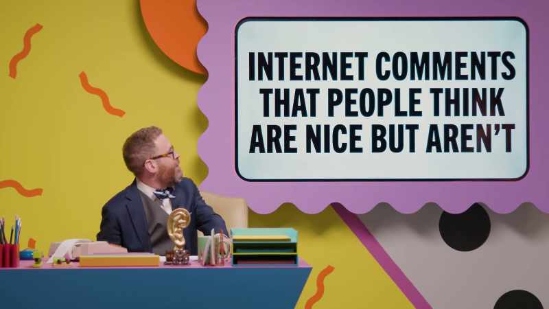 Internet comments that people think are nice, but aren't