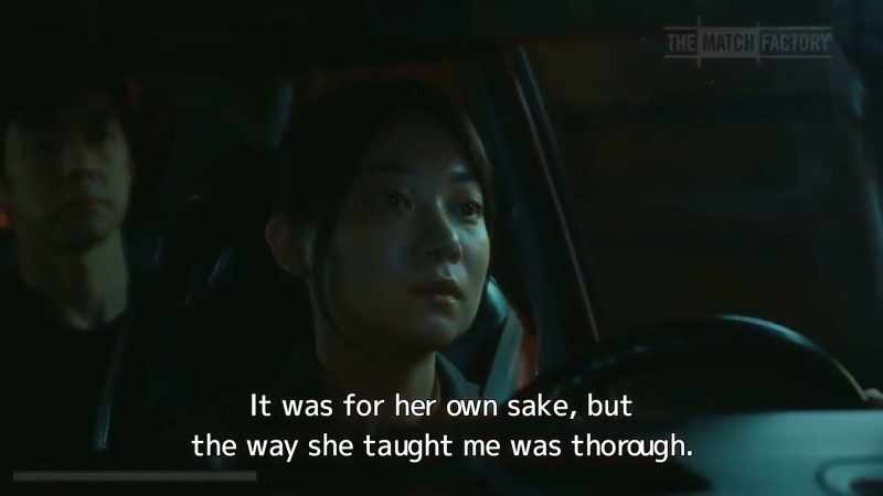 It was for her own sake, but the way she taught me was thorough