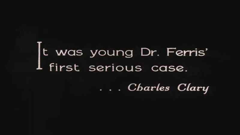 It was young Dr. Feris' first serious case