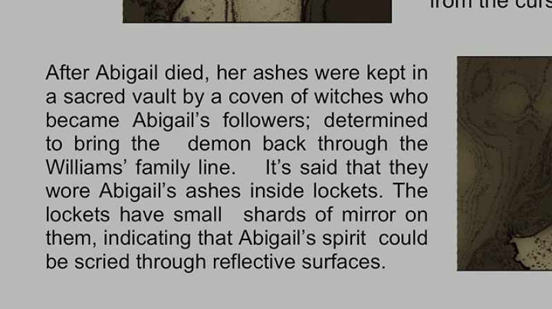 It's said that they wore Abigail's ashes inside