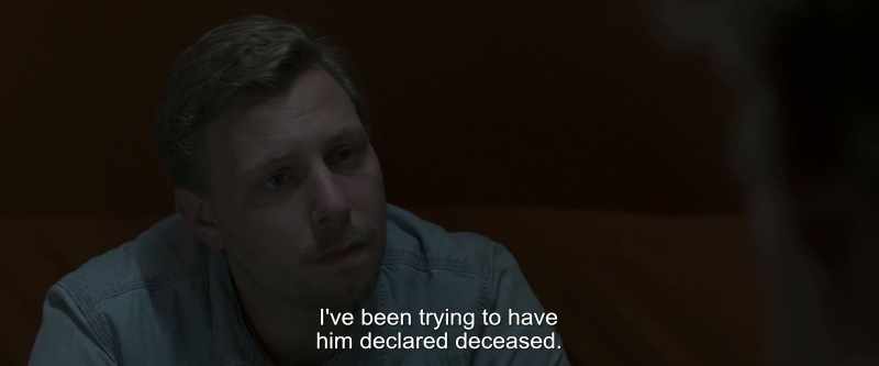 I've been trying to have him declared deceased