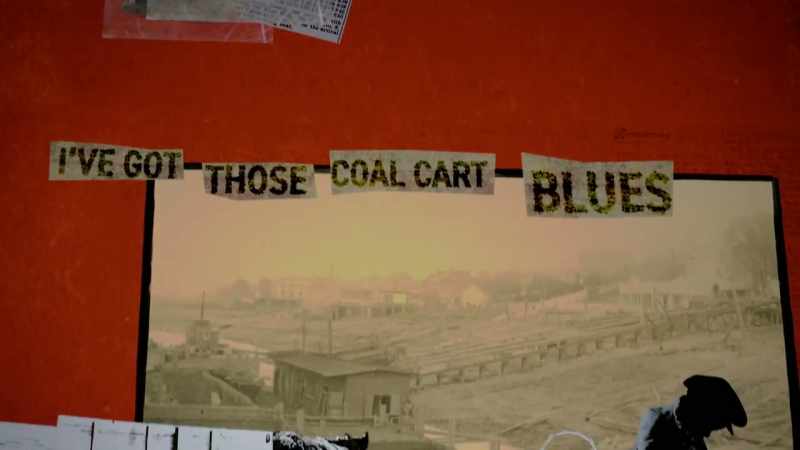 �� I've got those coal cart blues