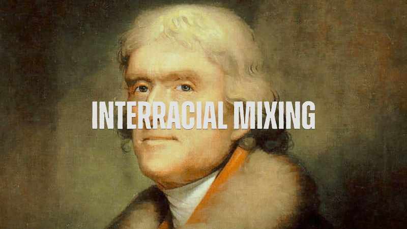 [Jefferson] Interracial mixing