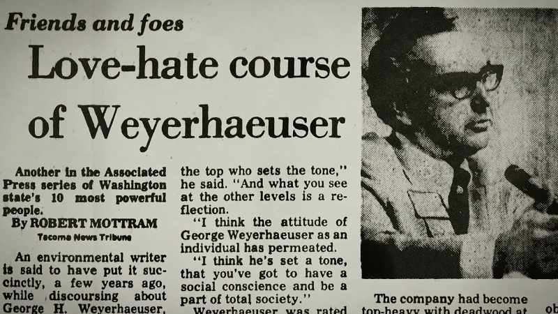 Just a great guy. George Weyerhaeuser