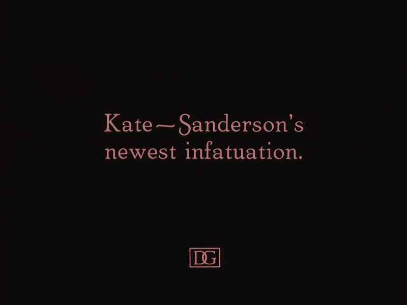 Kate - Sanderson's newest infatuation