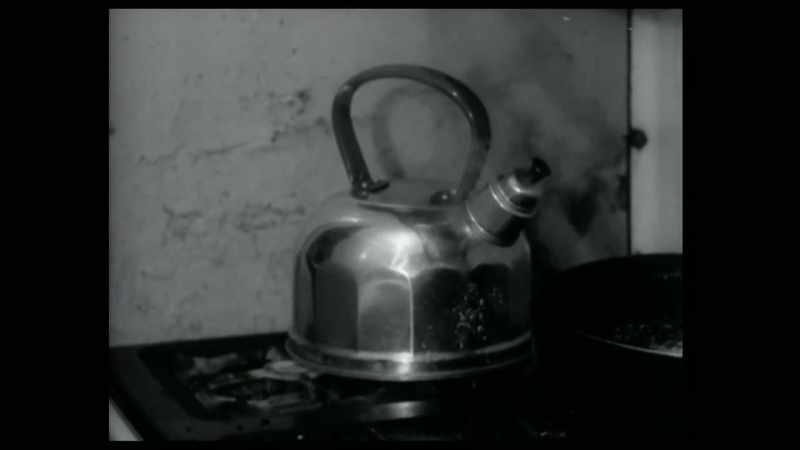 [kettle whistling]