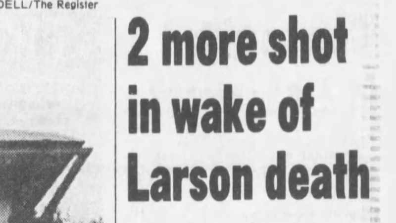 Larson: NOW THAT YOU HAVE MULTIPLE HOMICIDES