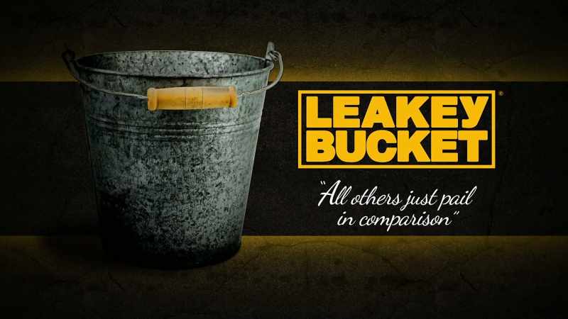 Leakey Bucket. All others just pail in comparison