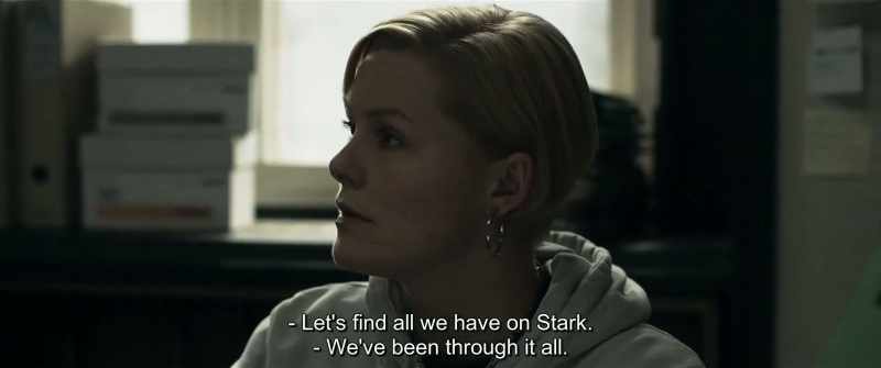 Let's find all we have on Stark. - We've been through it all