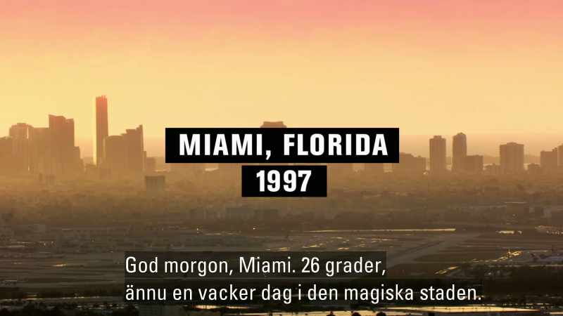 [man] Good morning, Miami